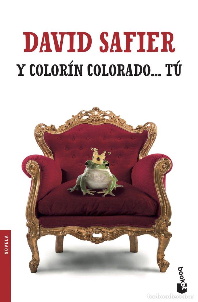 Libros: Y COLORIN COLORADO... TU - DAVID SAFIER