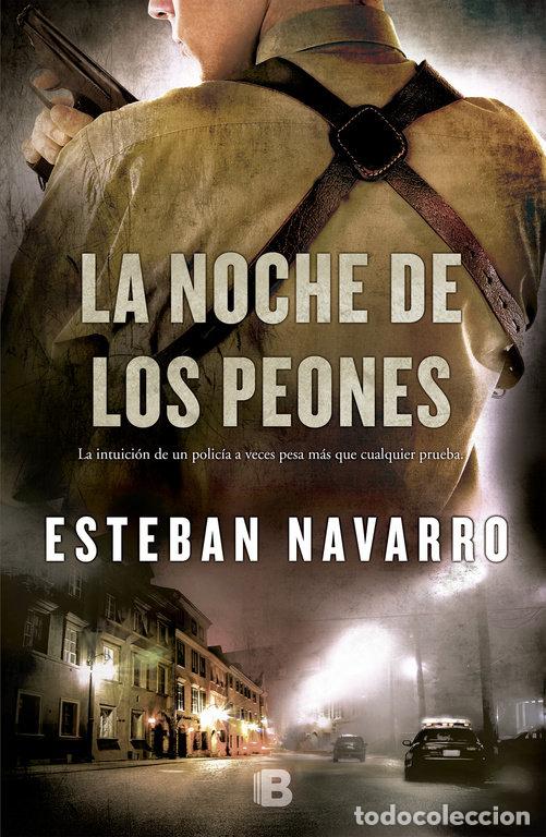Libros: NOCHE DE LOS PEONES,LA - NAVARRO, ESTEBAN