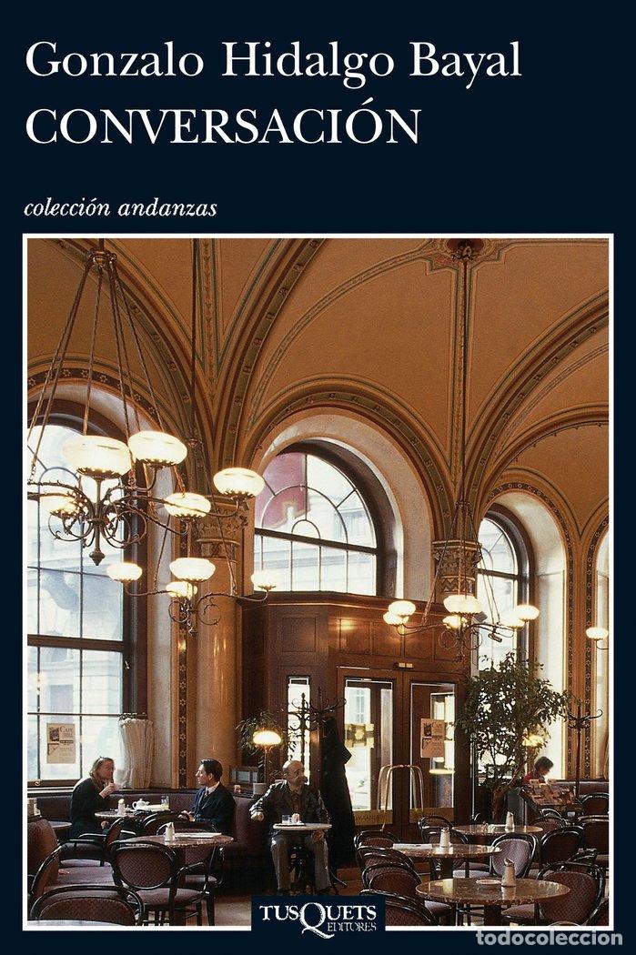 Livres: CONVERSACION - HIDALGO BAYAL, GONZALO