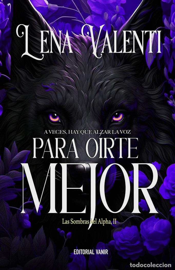 Libros: PARA OIRTE MEJOR - VALENTI, LENA