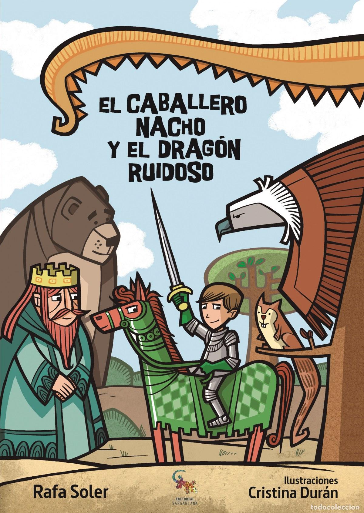 books: EL CABALLERO NACHO Y EL DRAG&Oacute;N RUIDOSO - Soler, Rafa