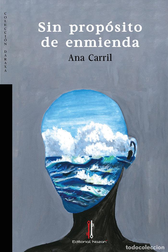 Livros: SIN PROPOSITO DE ENMIENDA - CARRIL, ANA