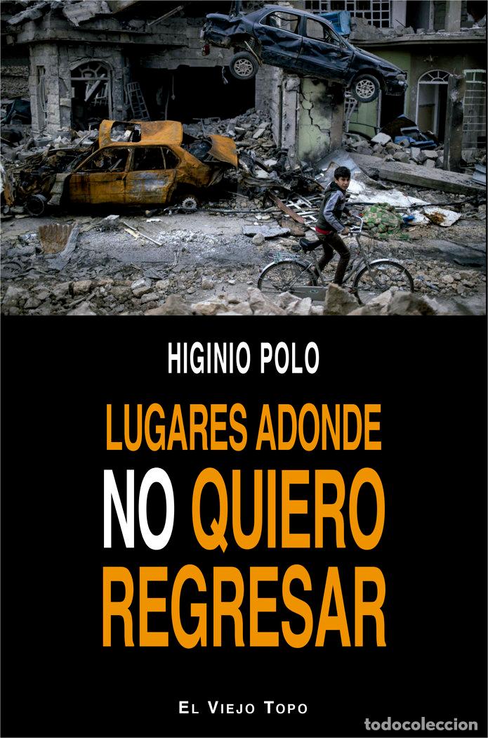 Livres: LUGARES ADONDE NO QUIERO REGRESAR - POLO, HIGINIO
