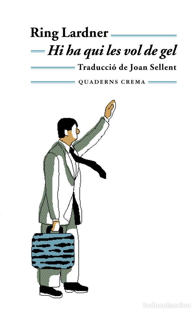 Libros: HI HA QUI LES VOL DE GEL - LARDNER, RING