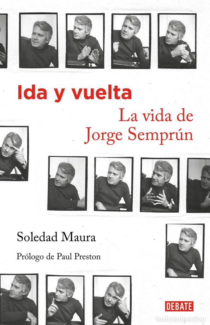 Livres: IDA Y VUELTA LA VIDA DE JORGE SEMPRUN - SOLEDAD FOX MAURA