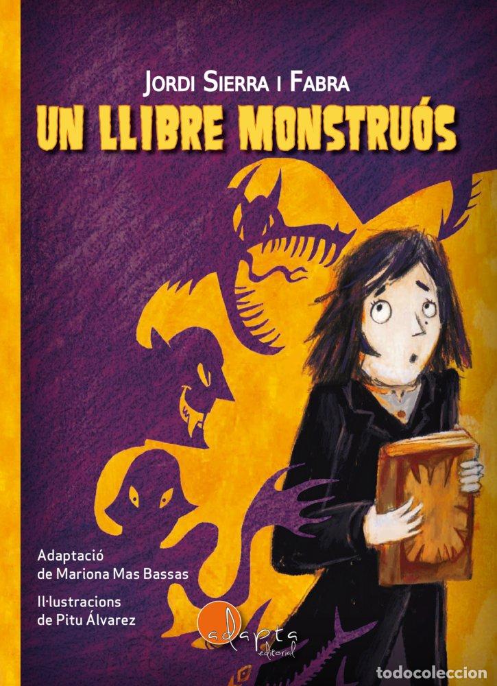 Livres: UN LLIBRE MONSTRUOS - SIERRA I FABRA, JORDI