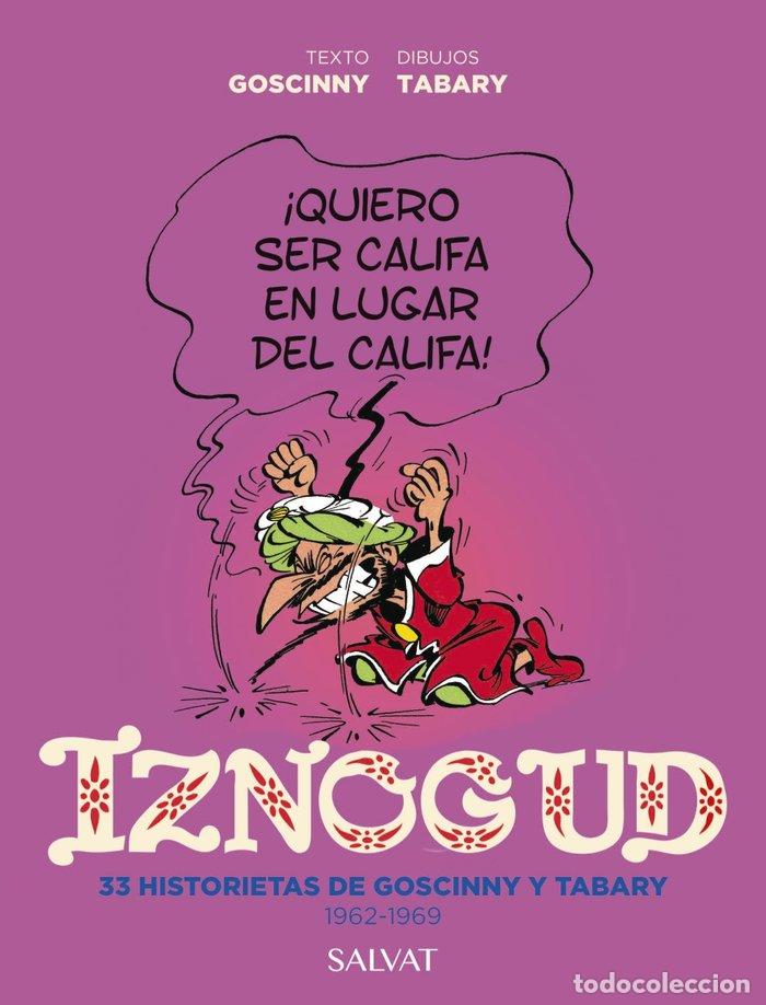 Livres: IZNOGUD 33 HISTORIETAS DE GOSCINNY Y TABARY. 1962-1969 - GOSCINNY, RENE