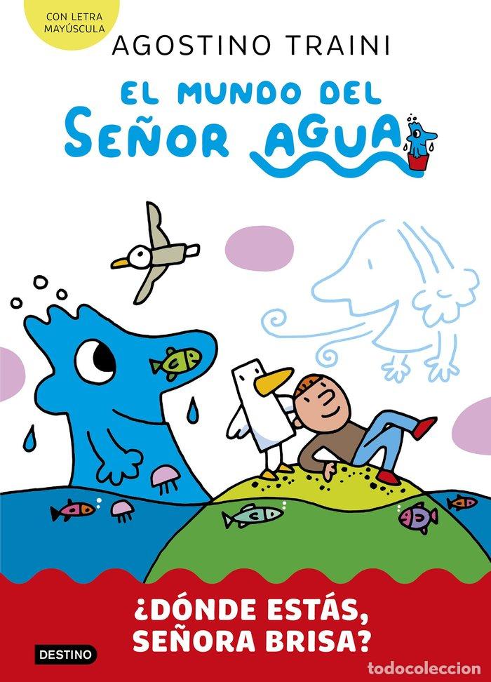 Libri: EL MUNDO DEL SE&Ntilde;OR AGUA 2 DONDE ESTAS SE&Ntilde;ORA BRISA - TRAINI, AGOSTINO