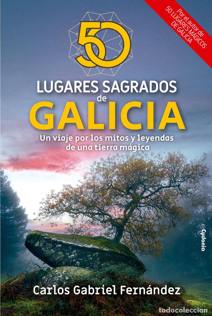 Libri: 50 LUGARES SAGRADOS DE GALICIA - FERNANDEZ CORTI&Ntilde;AS, CARLOS GABRIEL