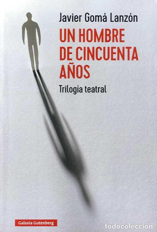 B&uuml;cher: UN HOMBRE DE CINCUENTA A&Ntilde;OS - GOMA, JAVIER