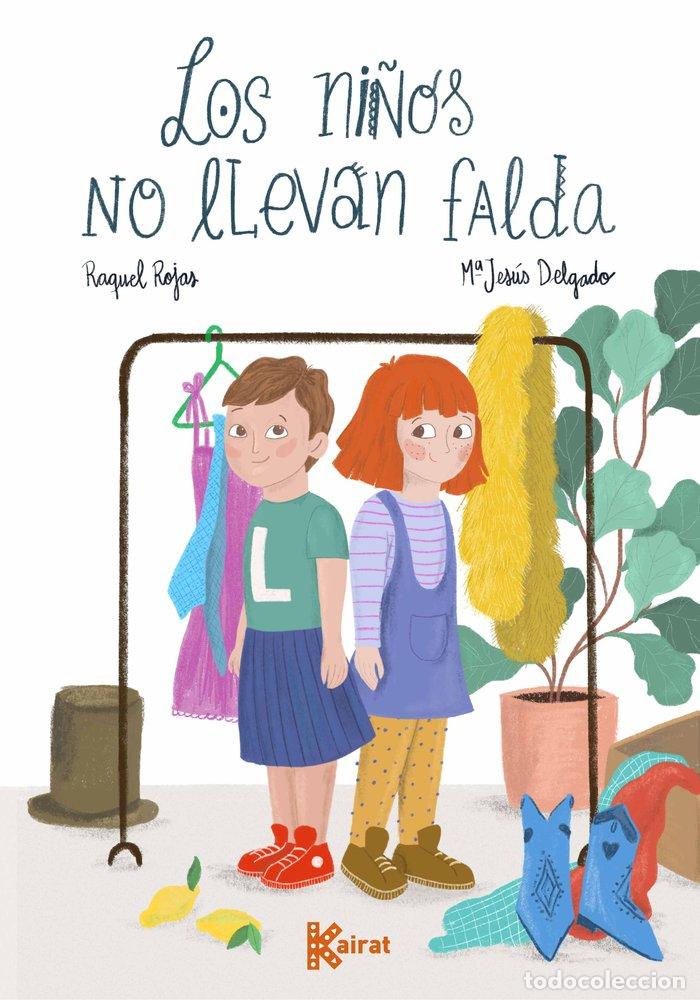 Libros: LOS NI&Ntilde;OS NO LLEVAN FALDA - ROJAS, RAQUEL
