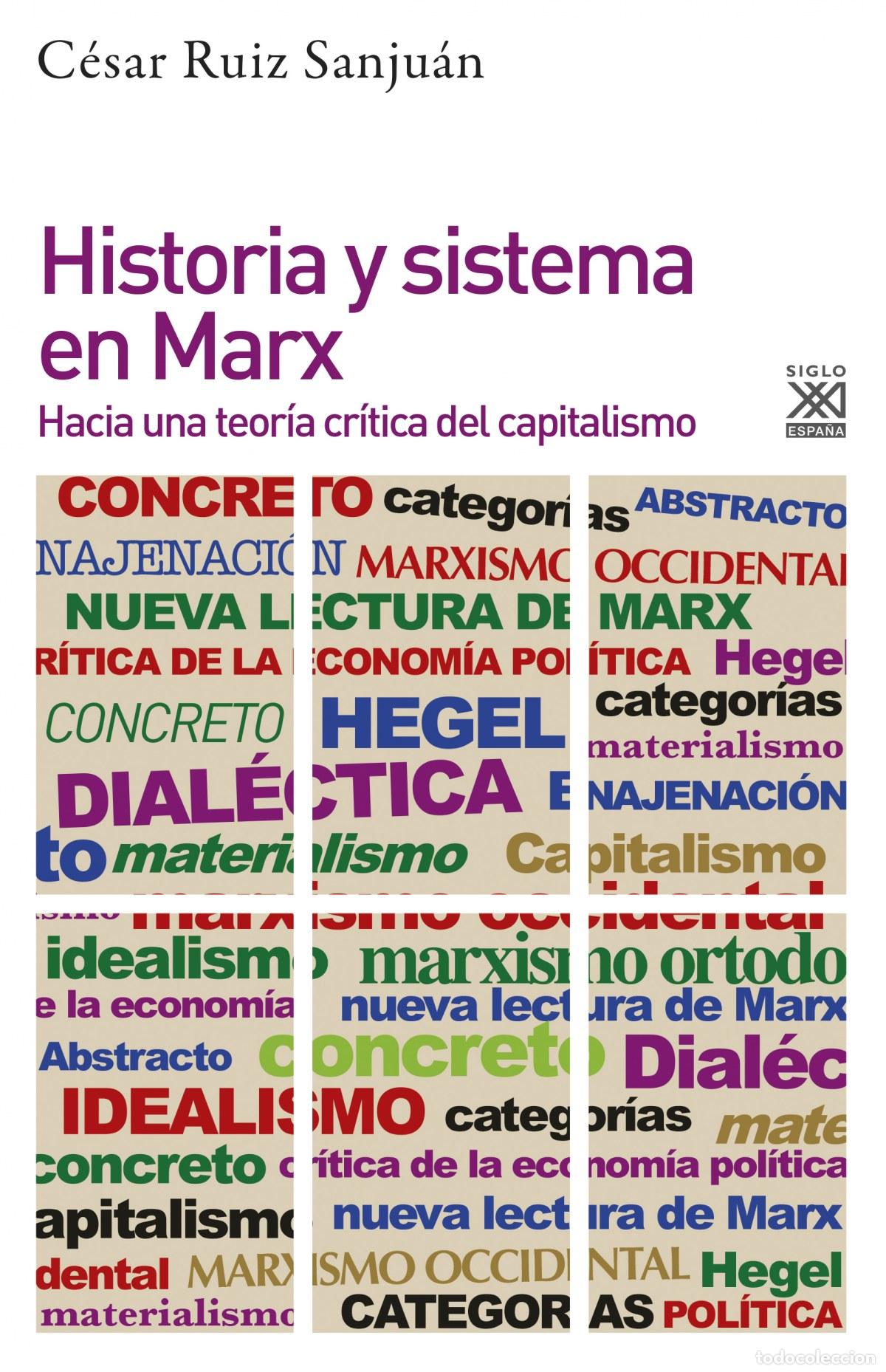 Libros: HISTORIA Y SISTEMA EN MARX - Ruiz Sanju&aacute;n, C&eacute;sar