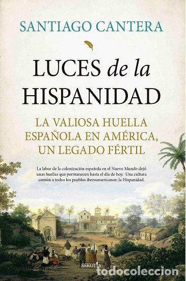 Libros: LUCES DE LA HISPANIDAD - CANTERA, SANTIAGO