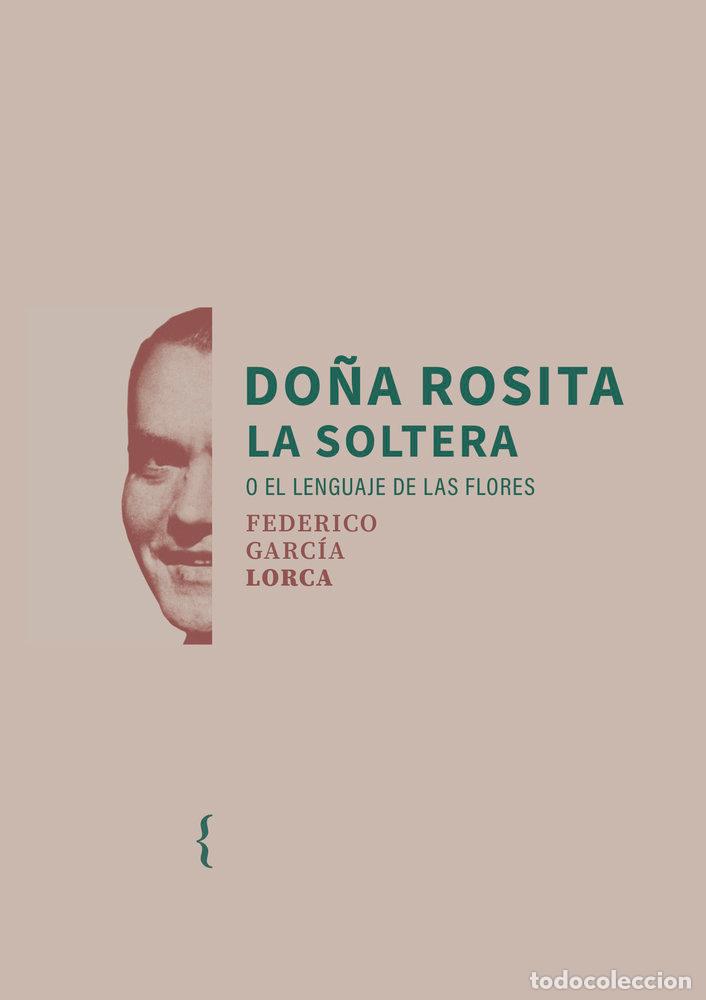 Livres: DO&Ntilde;A ROSITA LA SOLTERA O EL LENGUAJE DE LAS FLORES - GARCIA LORCA, FEDERICO