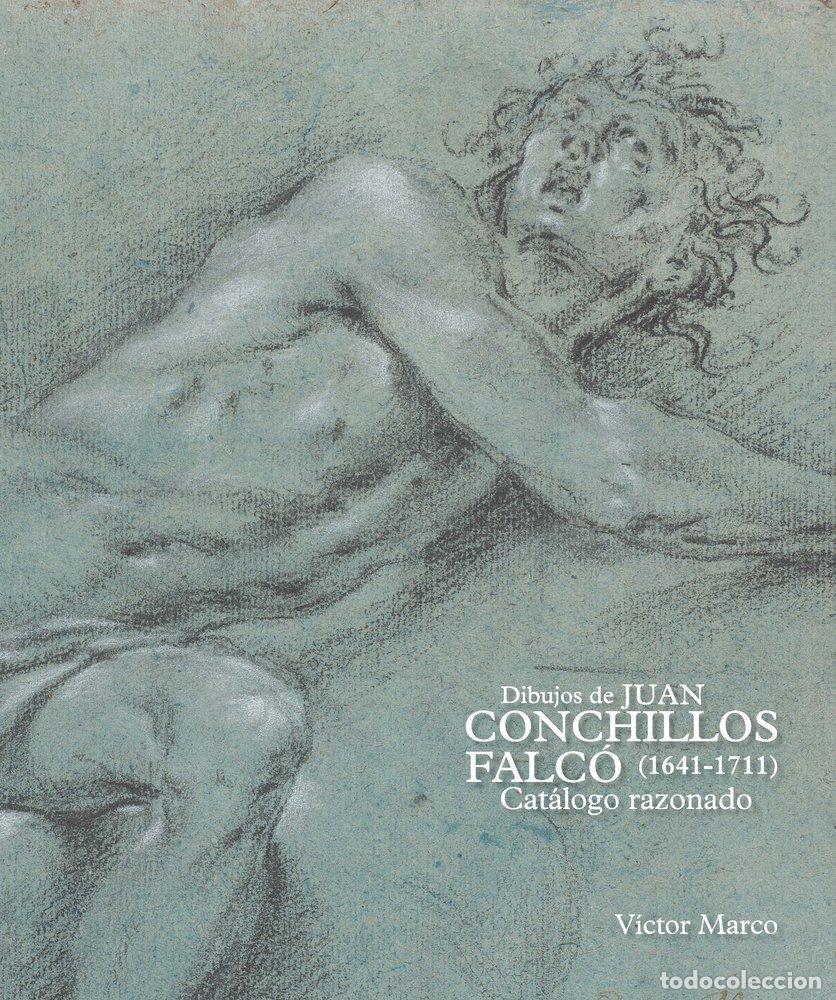 Libri: DIBUJOS DE JUAN CONCHILLOS FALCO 1641-1711 CATALOGO RAZONADO - MARCO GARCIA, VICTOR