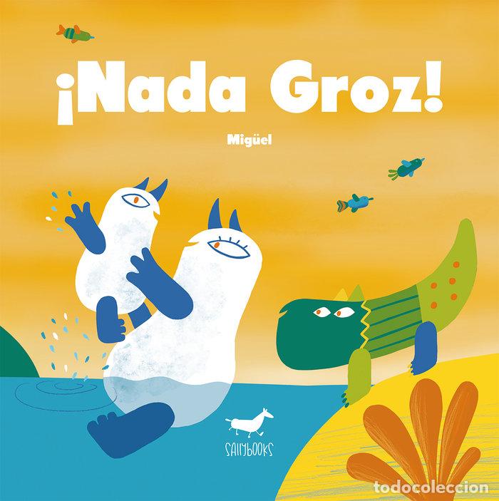 Libros: NADA GROZ - MIGUEL..