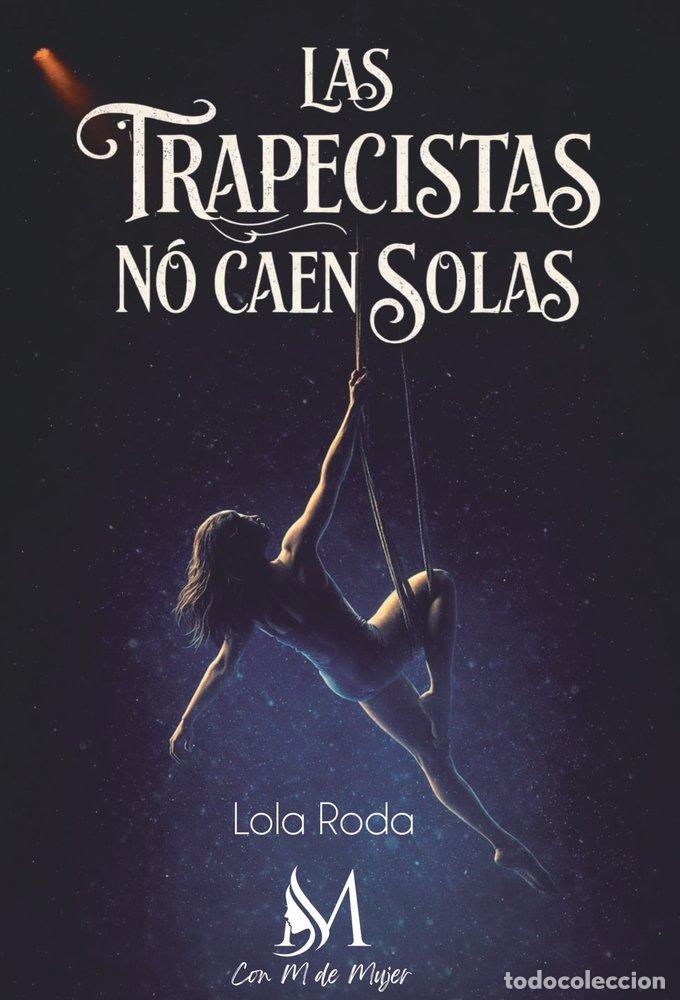 books: LAS TRAPECISTAS NO CAEN SOLAS - RODA, LOLA
