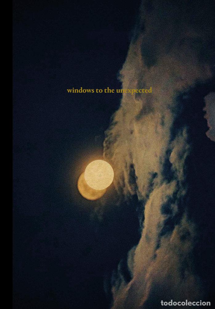 Libri: WINDOWS TO THE UNEXPECTED - ALBARRAN, ANGEL