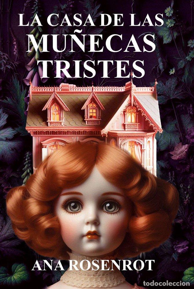 Libri: LA CASA DE LAS MU&Ntilde;ECAS TRISTES - ROSENROT, ANA