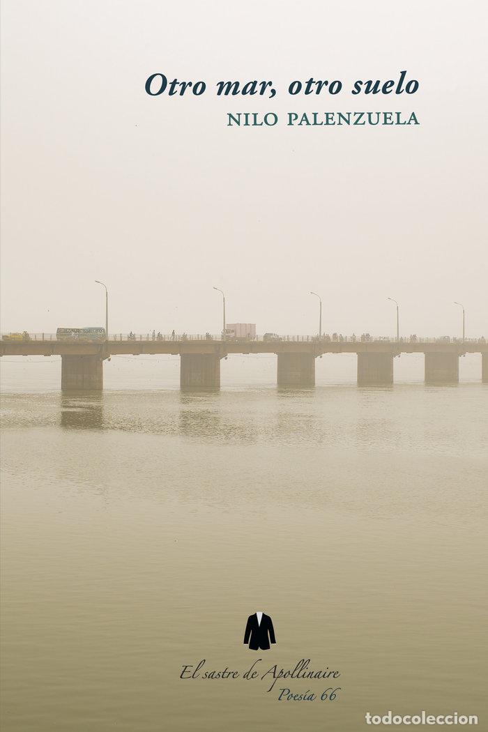 B&uuml;cher: OTRO MAR OTRO SUELO - PALENZUELA, NILO