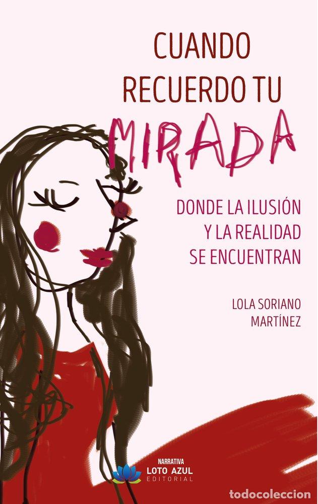 Livros: CUANDO RECUERDO TU MIRADA - SORIANO MARTINEZ, LOLA