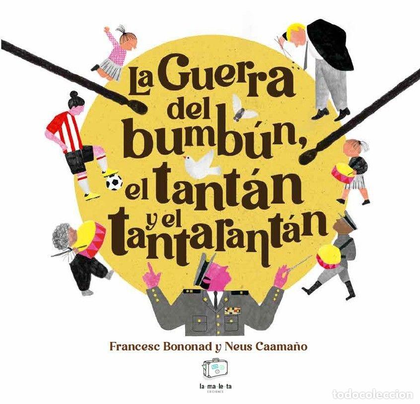 Libros: LA GUERRA DEL BUMBUN EL TANTAN Y EL TANTARANTAN - BONONAD, FRANCESC