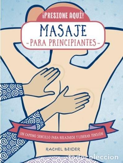 Libros: MASAJE PARA PRINCIPIANTES - BEIDER, RACHEL