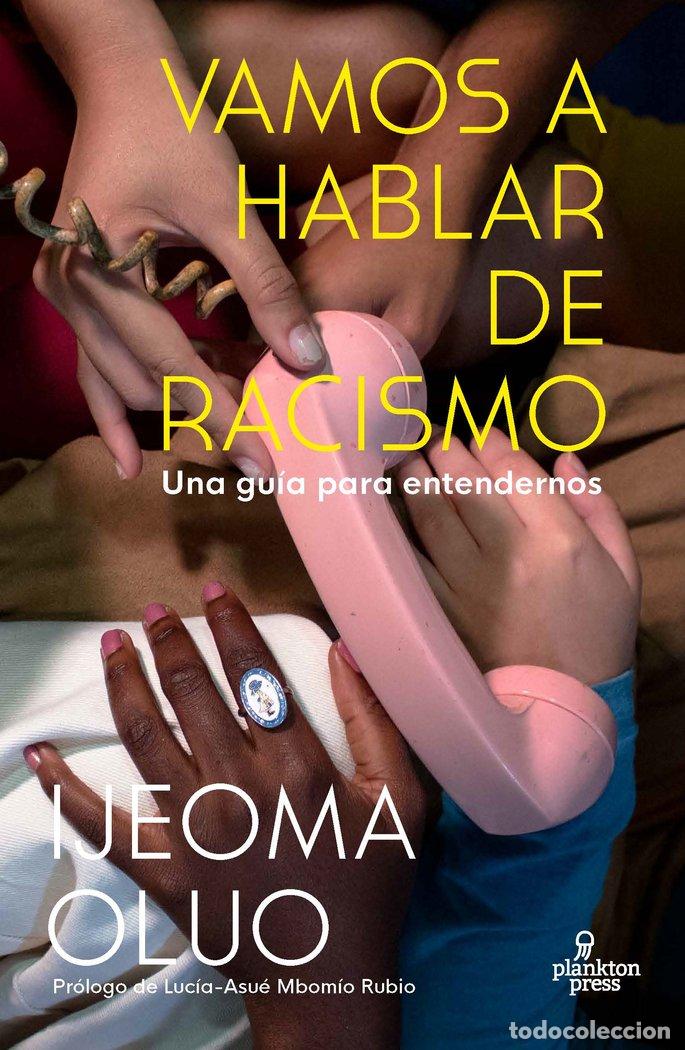 Livres: VAMOS A HABLAR DE RACISMO - OLUO, IJEOMA