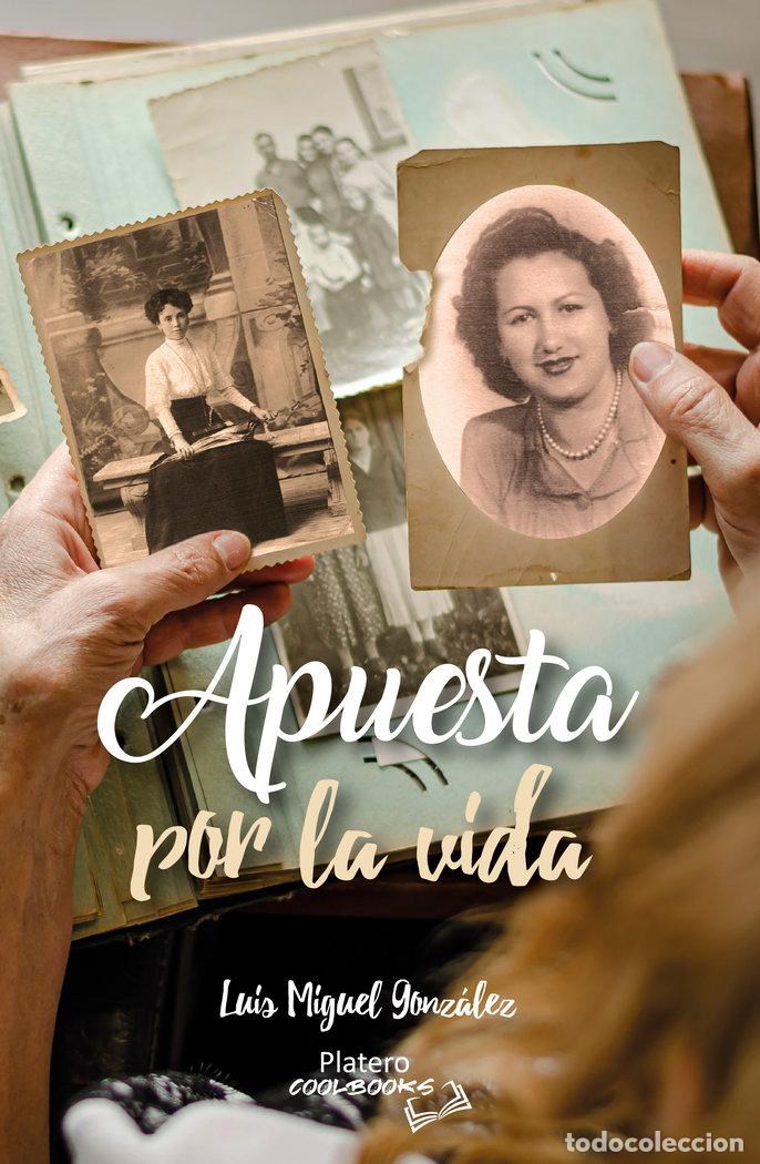 Libros: APUESTA POR LA VIDA - GONZALEZ, LUIS MIGUEL