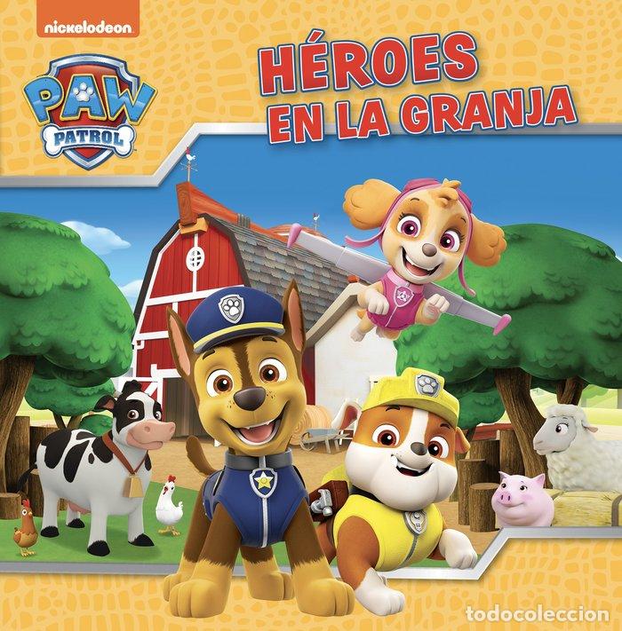 Libros: PAW PATROL PATRULLA CANINA UN CUENTO HEROES EN LA GRANJA - NICKELODEON