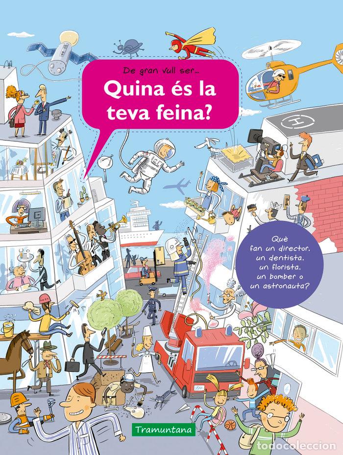 Libros: QUINA ES LA TEVA FEINA - SANZA, SILVIE
