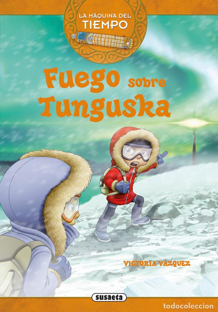 B&uuml;cher: FUEGO SOBRE TUNGUSKA - VAZQUEZ COSSIO, ANA VICTORIA