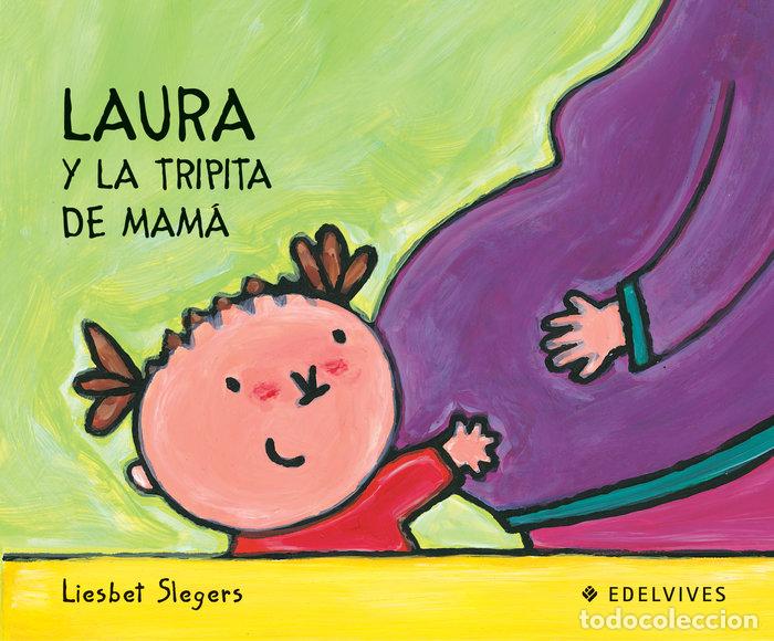 Livres: LAURA Y LA TRIPITA DE MAMA - SLEGERS, LIESBET