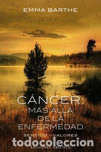Livres: CANCER MAS ALLA DE LA ENFERMEDAD - BARTHE, E