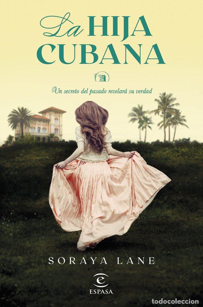 B&uuml;cher: LAS HIJAS PERDIDAS 2 LA HIJA CUBANA - SORAYA LANE
