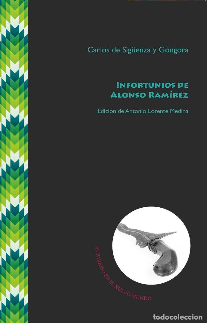 Libros: INFORTUNIOS DE ALONSO RAMIREZ - DE SIG&Uuml;ENZA Y GONGORA, CARLOS