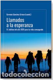 Libros: LLAMADOS A LA ESPERANZA - SANCHEZ GRIESE, GERMAN