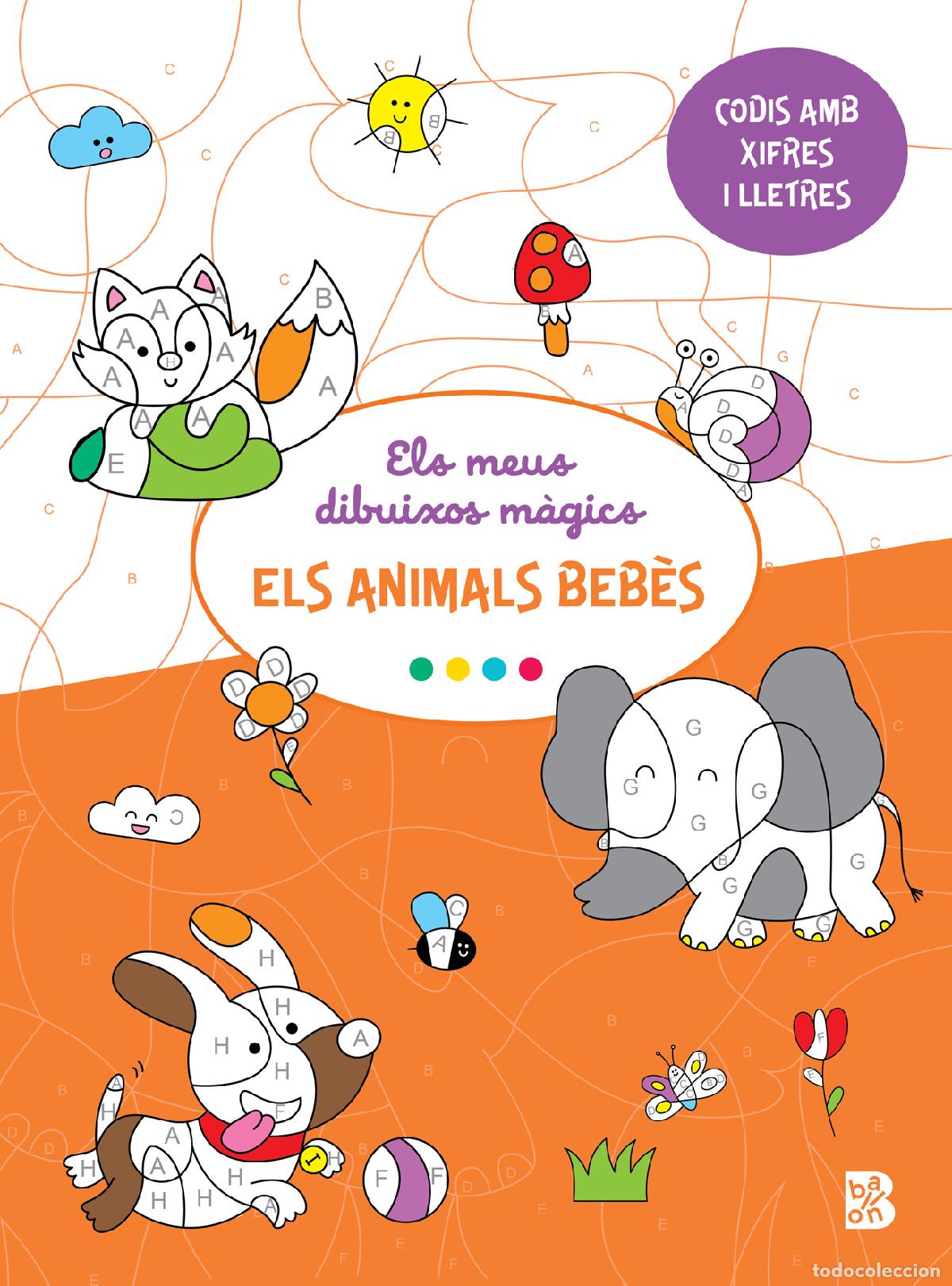 Libros: ELS MEUS DIBUIXOS M&Agrave;GICS-ELS ANIMALS BEB&Egrave;S - BALLON
