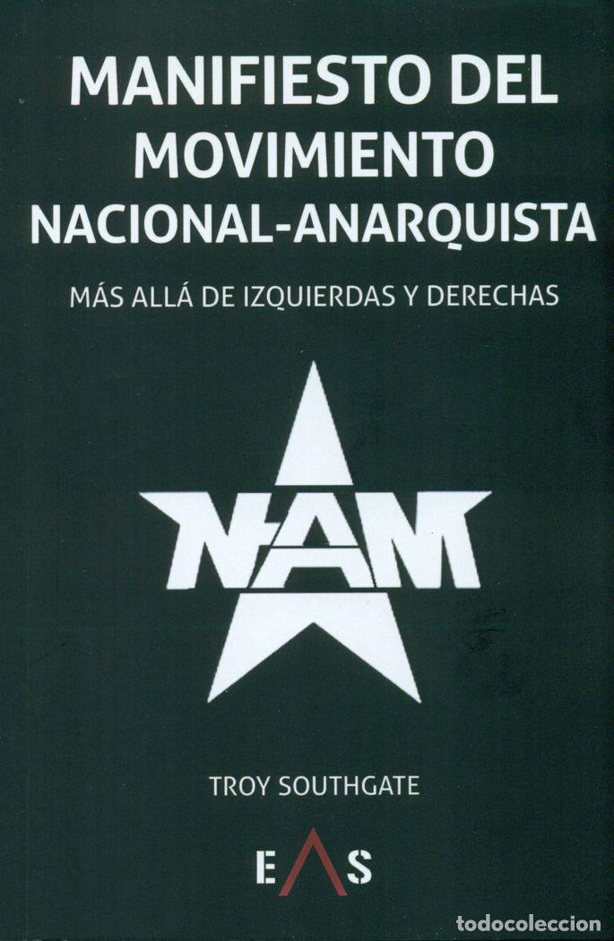 Libros: MANIFIESTO DEL MOVIMIENTO NACIONAL ANARQUISTA - SOUTHGATE, TROY