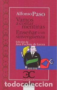 Libros: VAMOS A CONTAR MENTIRAS/ENSE&Ntilde;AR A UN SINVERGUENZA - PASO, ALFONSO