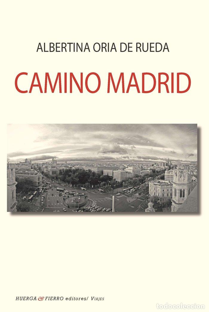 books: CAMINO MADRID - ALBERTINA ORIA DE RUEDA