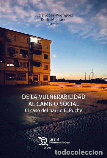 books: DE LA VULNERABILIDAD AL CAMBIO SOCIAL CASO DEL BARRIO EL PU - LOPEZ-RODRIGUEZ, LUCIA