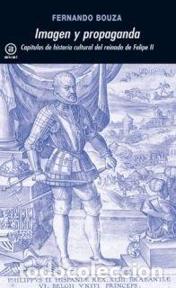 Libros: IMAGEN Y PROPAGANDA - BOUZA, F