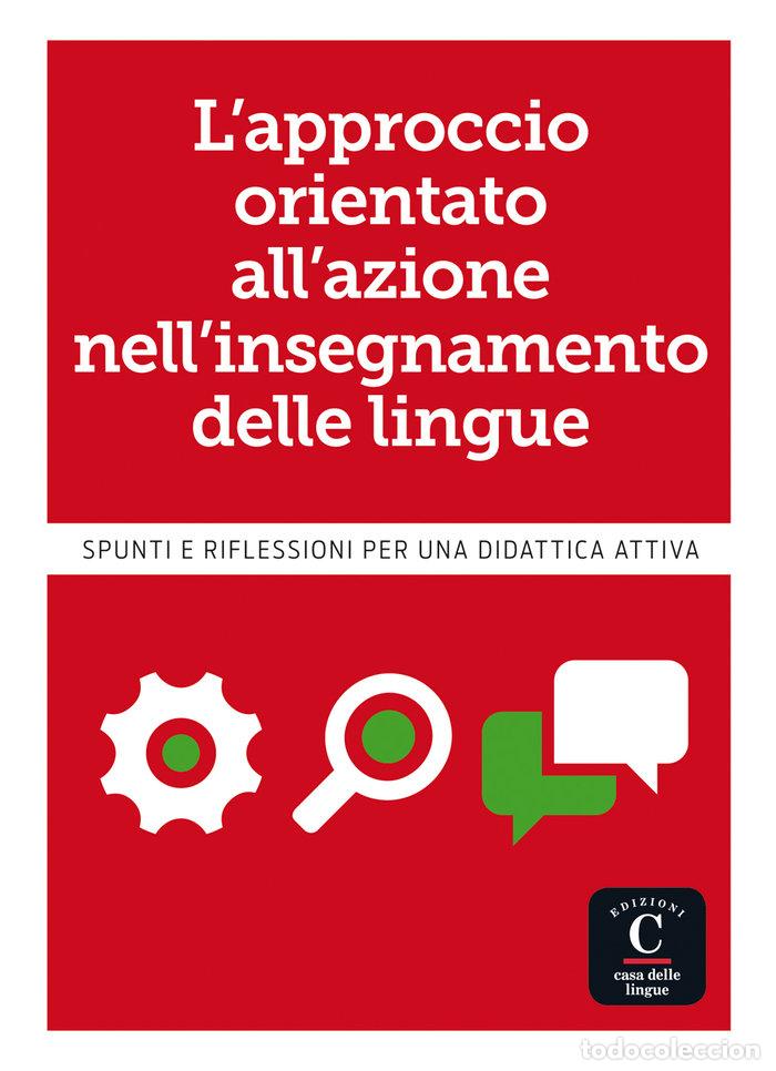 Libros: LAPPROCCIO ORIENTATO ALLAZIONE NELLINSEGNAMENTO DELLE LINGU - AA.VV