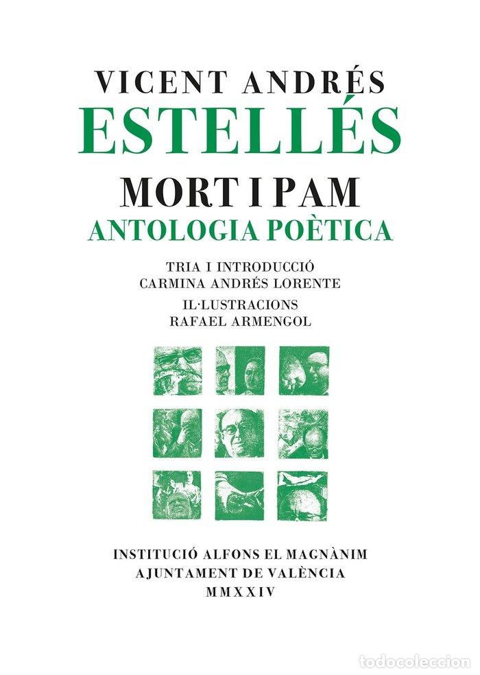 Libri: MORT I PAM. ANTOLOGIA POETICA - ANDRES ESTELLES, VICENT