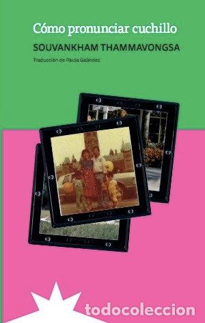 Livros: COMO PRONUNCIAR CUCHILLO - THAMMAVONGSA, SOUVANKHAM