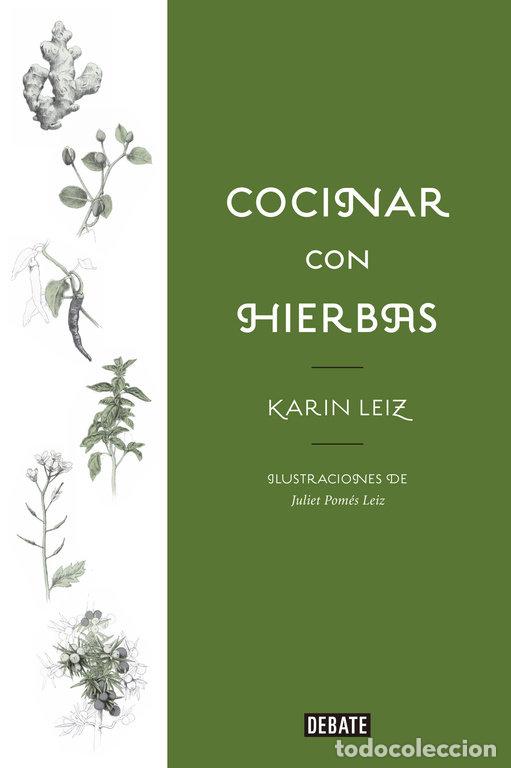 Libros: COCINAR CON HIERBAS - Leiz, Karin