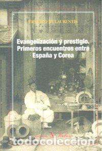 Libros: EVANGELIZACION Y PRESTIGIO PRIMEROS ENCUENTROS ENTRE ESPA&Ntilde;A - DE LAURENTIS, ERNESTO