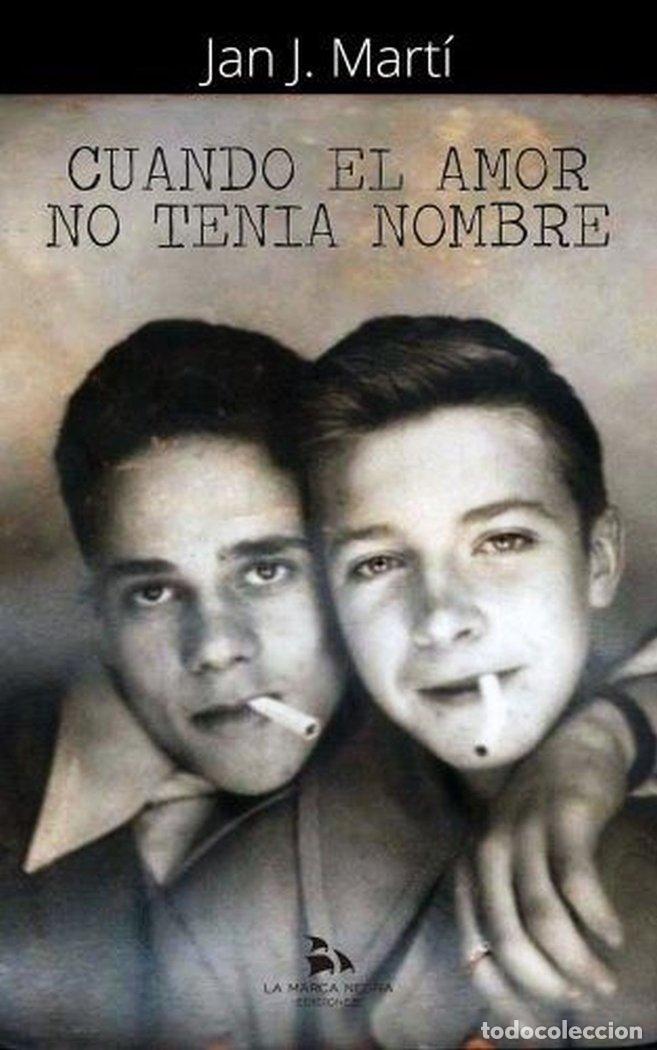 Libri: CUANDO EL AMOR NO TENIA NOMBRE 2&ordf; EDICION - MARTI, JAN J