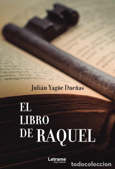 Libri: EL LIBRO DE RAQUEL - YAGUE DUE&Ntilde;AS, JULIAN